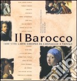 Il Barocco. 1600-1770: l'arte europea da Caravaggio a Tiepolo. Ediz. illustrata libro