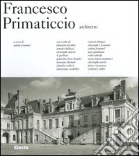 Francesco Primaticcio architetto