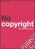 No copyright. 252 royalty free pictures. Ediz. italiana e inglese. Con CD-ROM libro