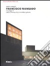 Francisco Mangado. Opere e progetti. Ediz. illustrata libro