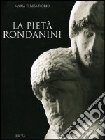 La Pietà Rondanini. Ediz. illustrata libro