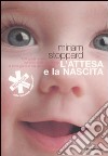 L'attesa e la nascita libro di Stoppard Miriam