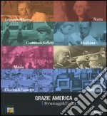 Grazie America (personaggi & eventi). Catalogo della mostra (Milano, 10 novembre-8 dicembre 2004) libro