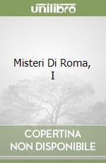 Misteri Di Roma, I libro