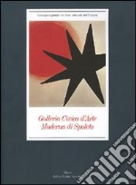 Galleria Civica d'Arte Moderna di Spoleto. Ediz. illustrata libro