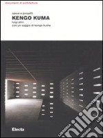 Kengo Kuma. Opere e progetti. Ediz. illustrata libro
