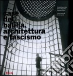 Case del Balilla. Architettura e fascismo. Ediz. illustrata