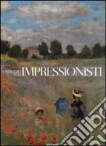 Omaggio agli impressionisti. Ediz. illustrata libro