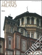 Le chiese di Milano. Ediz. illustrata