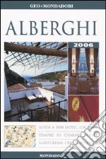 Alberghi 2006. Ediz. illustrata libro