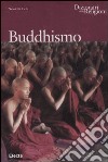 Buddhismo. Ediz. illustrata libro