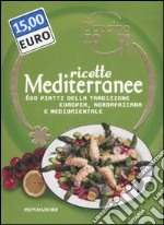 Oggi cucino io. Ricette mediterranee. 600 piatti della tradizione europea, nordafricana e mediorientale. Ediz. illustrata libro