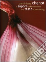 Il sapore del benessere-The taste of well-being. Ediz. bilingue libro