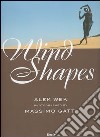 Wind Shapes. Ediz. italiana e inglese libro di Gatti Massimo