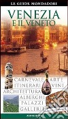 Venezia e il Veneto. Ediz. illustrata libro