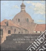 Viaggio d'artista nell'Italia del Settecento. Il diario di Thomas Jones. Ediz. illustrata