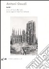Antoni Gaudí. Scritti. Ediz. illustrata libro