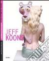 Jeff Koons. Ediz. illustrata libro di Cosulich Canarutto Sarah