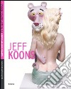Jeff Koons. Ediz. inglese libro