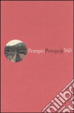 Pompei 360°. I due panorami di Carl Gerog Enslen del 1826-Pompeji 360° Die beiden Panoramen Carl Georg Enslens aus dem Jahr 1826. Ediz. bilingue libro