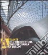 Atlante dell'architettura contemporanea in Europa. Ediz. illustrata libro