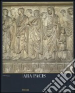 Ara Pacis. Ediz. illustrata libro