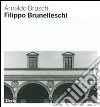 Filippo Brunelleschi. Ediz. illustrata libro di Bruschi Arnaldo