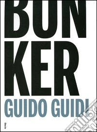 Bunker. Ediz. italiana e inglese libro