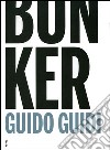 Bunker. Ediz. italiana e inglese libro