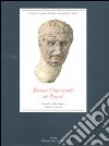 Museo comunale di Terni. Raccolta archeologica. Sezione romana. Ediz. illustrata libro