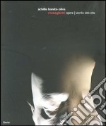 Meneghetti. Opere-Works 2000-2006 libro