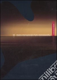 La Biennale di Venezia. 63ª mostra internazionale d'arte cinematografica. Ediz. italiana e inglese libro