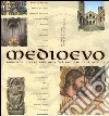 Medioevo. 1000-1400: l'arte europea dal Romanico al Gotico. Ediz. illustrata libro