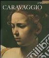 Caravaggio. Ediz. illustrata libro