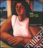 Cuba. Vanguardias 1920-1940. Catalogo della mostra (Valencia, 18 maggio-2 luglio 2006; Torino, 14 luglio-8 ottobre 2006). Ediz. italiana e spagnola libro