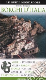 Borghi d'Italia. Ediz. illustrata libro