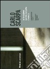 Carlo Scarpa. La Fondazione Querini Stampalia a Venezia. Ediz. illustrata libro