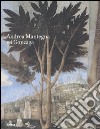 Andrea Mantegna e i Gonzaga. Rinascimento nel Castello di San Giorgio. Catalogo della mostra (Mantova, 16 settembre 2006-14 gennaio 2007) libro