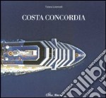 Costa Concordia. Architettura sospesa nel blu-Costa Concordia. Architecture suspendend in the blue. Ediz. bilingue