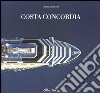 Costa Concordia. Architettura sospesa nel blu-Costa Concordia. Architecture suspendend in the blue. Ediz. bilingue libro