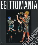 Egittomania. Iside e il mistero. Catalogo della mostra (Napoli, 12 ottobre 2006-26 febbraio 2007). Ediz. illustrata libro