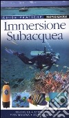 Immersione subacquea. Ediz. illustrata libro