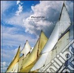 Panerai classic yachts challenge. Mare, uomini, passione. Ediz. italiana e inglese libro