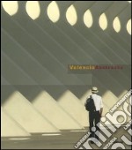 Valencia Abstracta. Ediz. italiana, inglese, spagnola libro