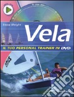 Vela. Ediz. illustrata. Con DVD