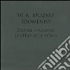 W. A. Mozart. Idomeneo. Daniel Harding. Teatro alla Scala. Con DVD-ROMe 2 CD Audio libro