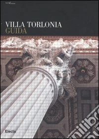 Villa Torlonia. Guida. Ediz. illustrata
