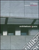 Architettura e gusto. Ediz. italiana e inglese libro