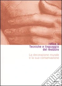 La decorazione murale e la sua conservazione libro