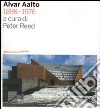 Alvar Aalto 1898-1976. Ediz. illustrata libro di Reed P. (cur.)